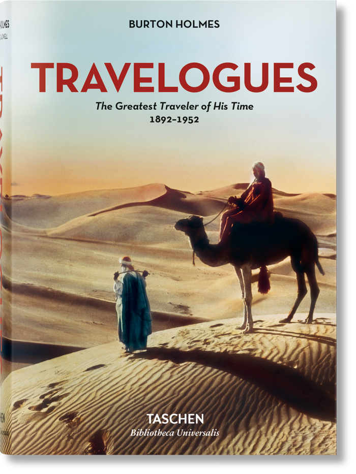 Burton Holmes. Travelogues. The Greatest Traveler of His Time