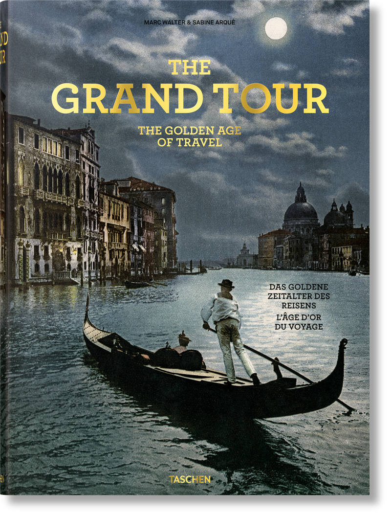 The Grand Tour. The Golden Age of Travel